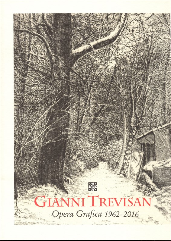 ianni Trevisan Opera Grafica 1962-2016 Critical antology by Alain Chivilo