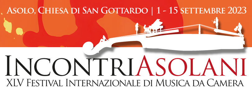Incontri Asolani, XLV Festival Internazionale di Musica da Camera 2023